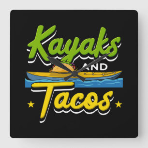 Kayaking - Kayaks and Tacos Funny Kayaking Square Wall Clock