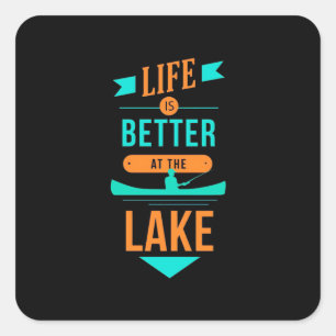 Kayaking Life Is Better At The Lake Square Sticker