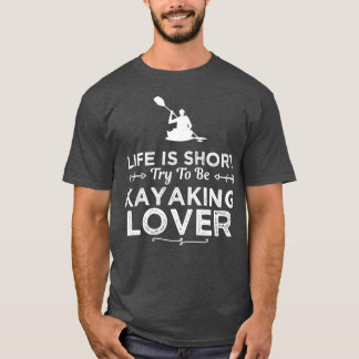 Kayaking Lover Funny Design For Gift  (2)  T-Shirt