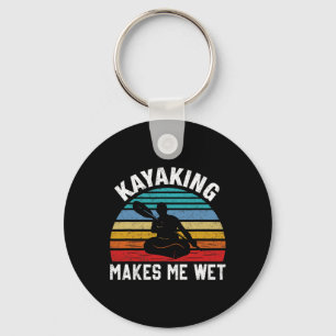 Kayaking Makes Me Wet Paddle Boating Adventure Sun Keychain