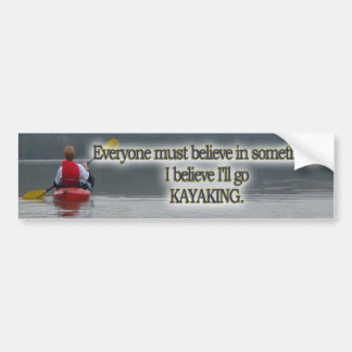 KAYAKING MOTTO / QUOTE BUMPER STICKER
