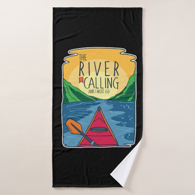 Kayaking - River Is Calling And I Must Go  Bath Towel (Bath Towel)