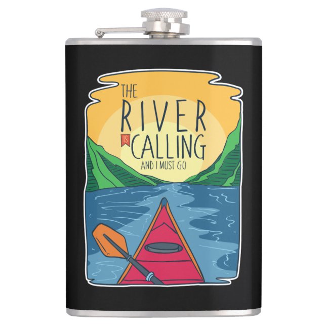 Kayaking - River Is Calling And I Must Go Hip Flask (Front)
