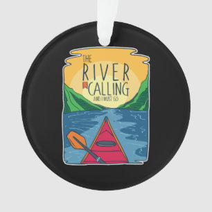Kayaking - River Is Calling And I Must Go Ornament