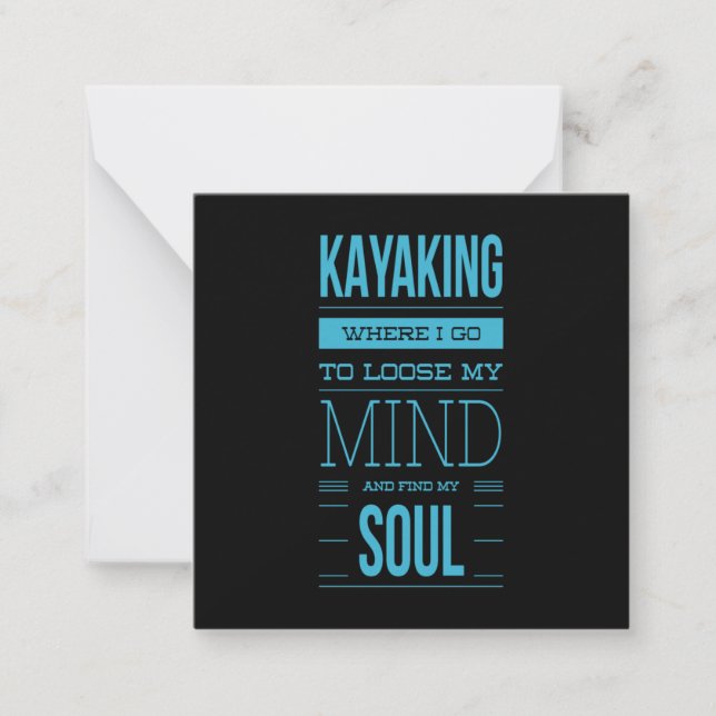 Kayaking Where I Go To Loose My Mind Card (Front)