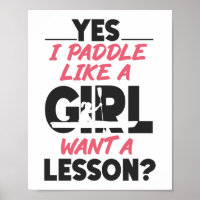 Kayaking Yes I Paddle Like A Girl Want A Lesson