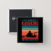 Kayaks and Dogs Count Me In 2 Inch Square Button (Front & Back)