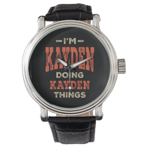 Kayden Name Funny Personalized Birthday Kayden Watch