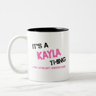 Kayla thing you wouldn't understand novelty Two-Tone coffee mug