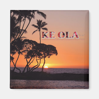 Ke Ola Magnet