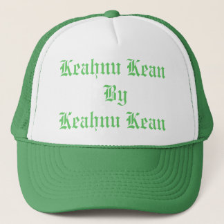 Keahnu Kean By Keahnu Kean Trucker Hat