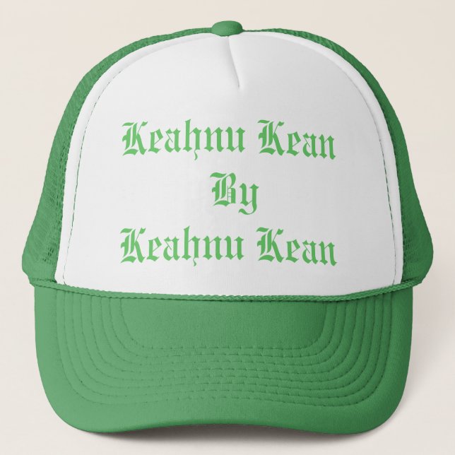 Keahnu Kean By Keahnu Kean Trucker Hat (Front)
