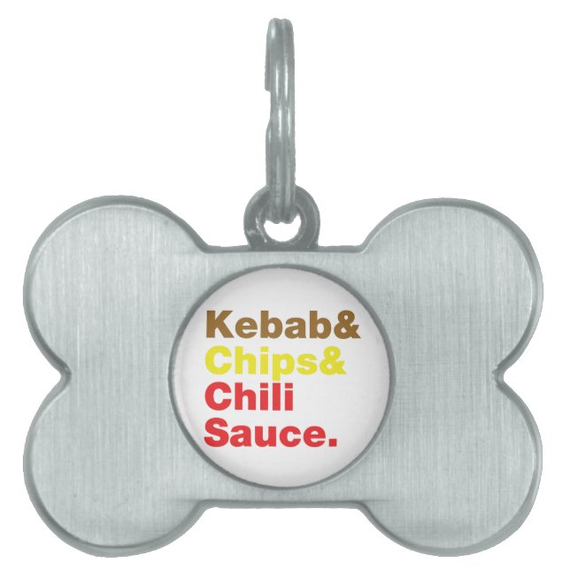 Kebab & Chips & Chili Sauce. Pet Tag (Front)