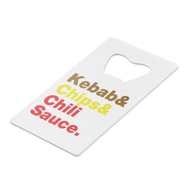 Kebab & Chips & Chili Sauce. Wallet Bottle Opener (Front Angled)
