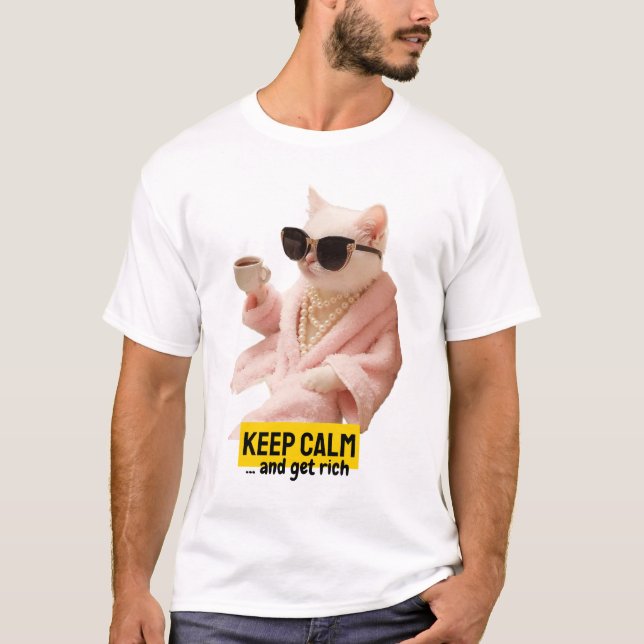 keeep calm and get rich T-Shirt (Front)