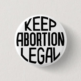 Keep Abortion Legal 1 Inch Round Button