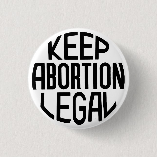 Keep Abortion Legal 1 Inch Round Button (Front)