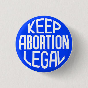 Keep Abortion Legal 1 Inch Round Button