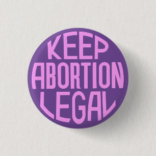 Keep Abortion Legal 1 Inch Round Button