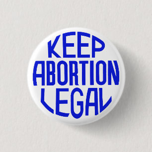 Keep Abortion Legal 1 Inch Round Button