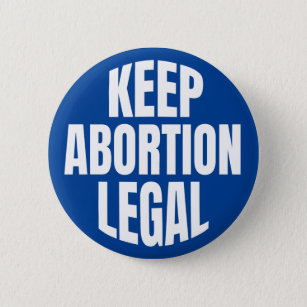"KEEP ABORTION LEGAL" 2 INCH ROUND BUTTON