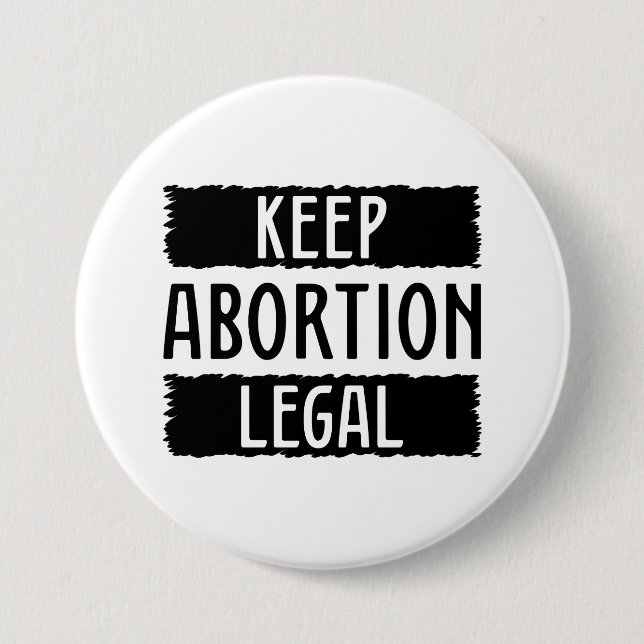 Keep Abortion Legal 3 Inch Round Button (Front)