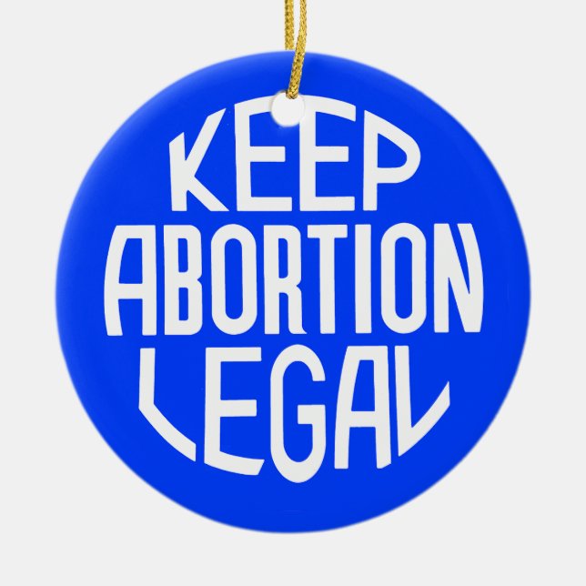 Keep Abortion Legal Ceramic Ornament (Front)