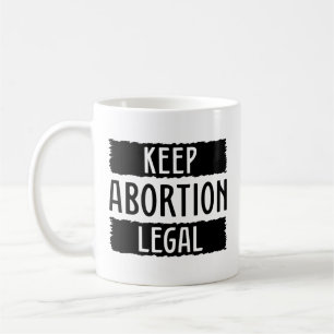 Keep Abortion Legal Coffee Mug