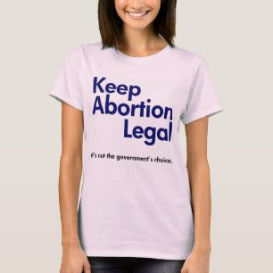 Keep Abortion Legal T-Shirt