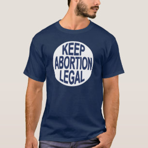 Keep Abortion Legal T-Shirt