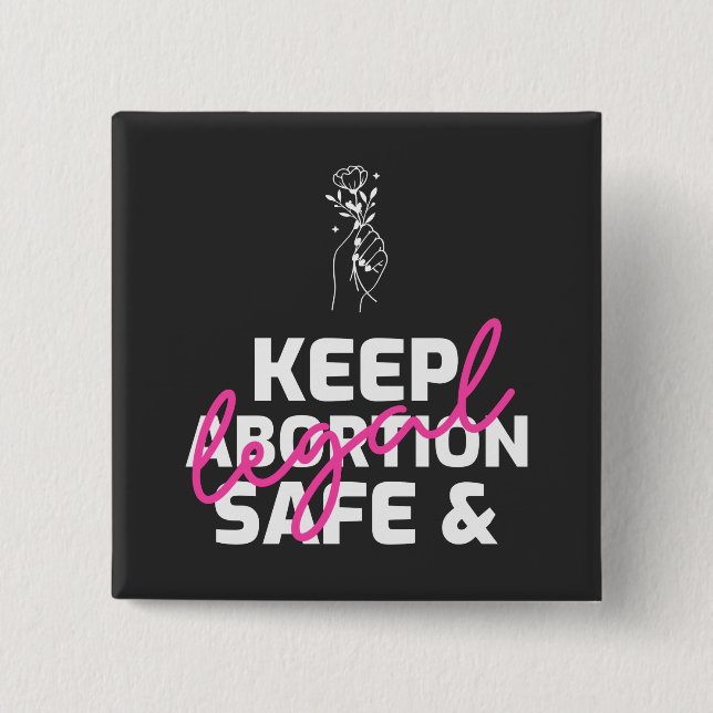Keep Abortion Safe And Legal 2 Inch Square Button (Front)