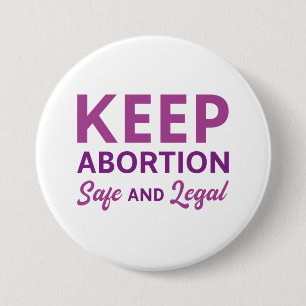 Keep Abortion Safe And Legal 3 Inch Round Button