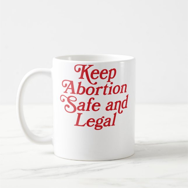 Keep Abortion Safe And Legal Coffee Mug (Left)