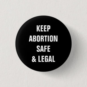 Keep abortion safe and legal minimalist black 1 inch round button