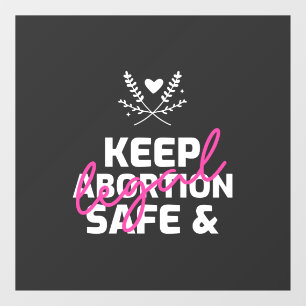 Keep Abortion Safe And Legal   Window Cling
