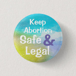 Keep Abortion Safe & Legal 1 Inch Round Button