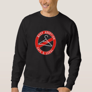 Keep Abortion Safe & Legal Never Again Hanger Pro Sweatshirt