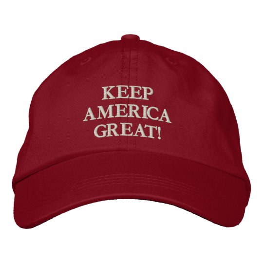 Keep America Great! Embroidered Hat