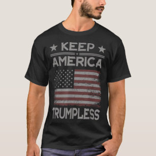 Keep America Trumpless - Anti Trump Distressed Ame T-Shirt
