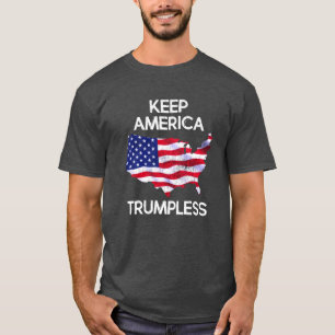 Keep America Trumpless anti trump T-Shirt