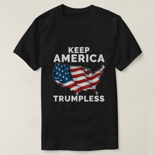 Keep America Trumpless  T-Shirt (Design Front)