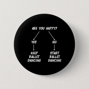 Keep Ballet Dancing Dance Dancer Ballerina Men Wom 2 Inch Round Button