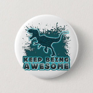 Keep Being Awesome 2 Inch Round Button
