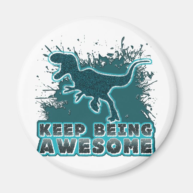 Keep Being Awesome Magnet (Front)