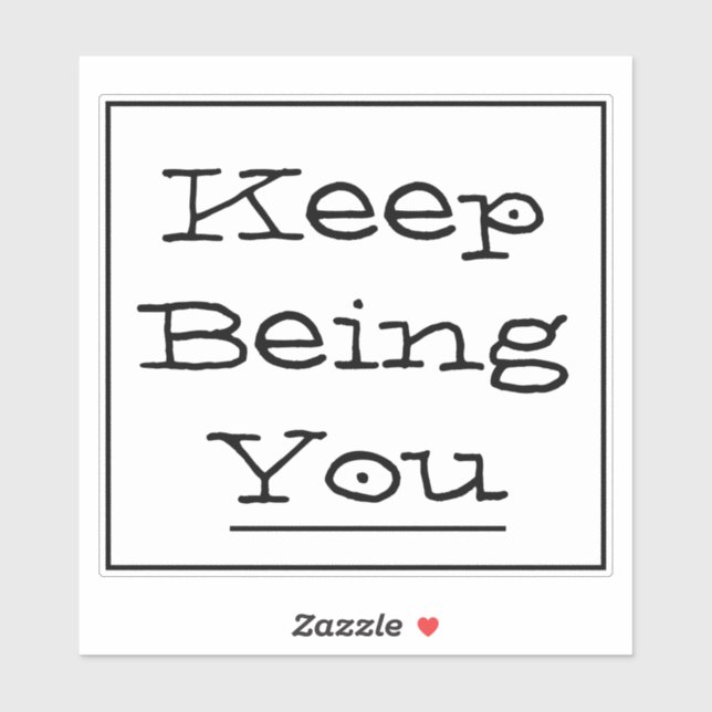 "Keep Being You" Phrase (Sheet)