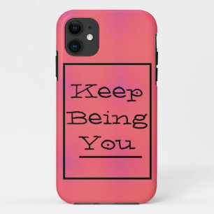 "Keep Being You" Phrase, Spring Pink and Purple iPhone 11 Case