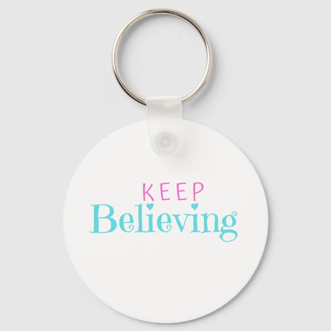 Keep Believing Keychain (Front)