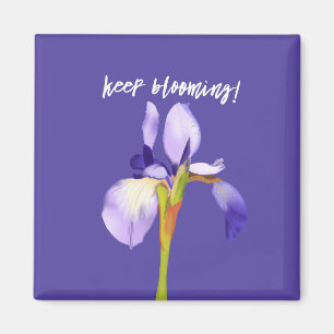 Keep Blooming Purple Iris Encouragement  Magnet