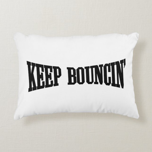 Keep Bouncin' Accent Pillow (Front)