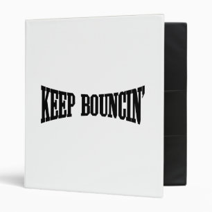 Keep Bouncin' Binder